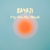 Fly (On My Mind) - Single