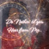 Do Nothin' til you Hear from Me... - Single