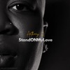 Stand on My Love - Single