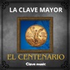 LA CLAVE MAYOR - El Centenario