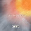 Naobc Worship - Come Lord Jesus, Come (Acoustic)