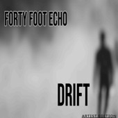 Drift (Artist Edition) by Forty Foot Echo