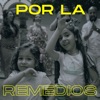 Por la Remedios - Single