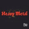 Heavy Metal - Single