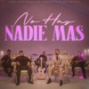 No Hay Nadie Más - Single