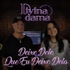 Deixe Dele Que Eu Deixo Dela - Single