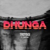 Dhunga - Single