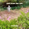 Take Along Our Love - Single