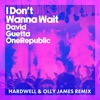 I Don't Wanna Wait (Hardwell & Olly James Remix) - Single