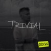 Trivial (feat. Brent Rice) - Single, 2024