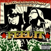 Rob Gonzales - Feel It (feat. MadOne & Tone Spliff)