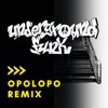 Underground Funk (Opolopo Remix) - Single