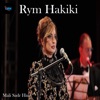 Rym Hakiki - Mali Sadr Hnin