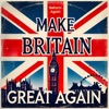 Make Britain Great Again - Single