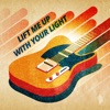 Lift Me Up with Your Light - Single