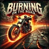 Burning on the Road