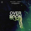 Over Soon - Single