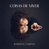 Roberta Campos - Coisas de Viver