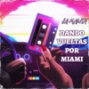 Dando Vueltas Por Miami - Single