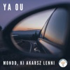 Mondd, ki akarsz lenni (A Közlekedési Kultúra Napja-dal) - Single