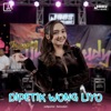 Dipetik Wong Liyo - Single