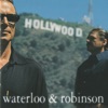 Waterloo & Robinson - Hollywood (Hollywood 2000)