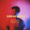 Zidd Na Karo - Single