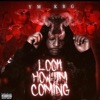 Look How I'm Coming - Single