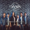 Oasis Ministry - Si Tu Presencia Conmigo No Va