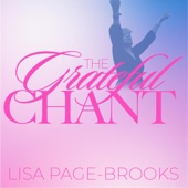 The Grateful Chant by Lisa Page Brooks