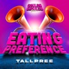 Eating Preference (Coulda Shoulda Riddim) - Single