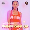 Never Give Up - Single