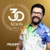 Adelmario Coelho 30 Anos, Vol.2 (Aniversário 30 Anos de Carreira) - EP
