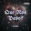 Que Nos Paso? - Single