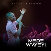 Mede W'ayeyi - Single