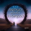 Bridges Between Worlds - Single