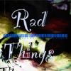 Rad Things - Single