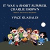 It Was a Short Summer, Charlie Brown (Original Soundtrack Recording 55th Anniversary Edition)