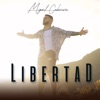 Miguel Cabrera & Juan Mario De La Espriella - Libertad