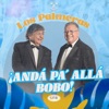 Andá Pa' Allá Bobo - Single