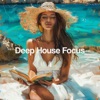 Deep House Focus