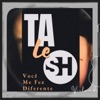 Talesh - Você Me Fez Diferente
