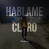 Háblame Claro - Single