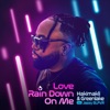 Love rain down on me (feat. Hakimakli & Jazzy SLFVR) - Single