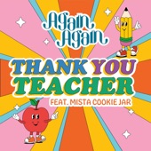 Again Again - Thank You Teacher (feat. Mista Cookie Jar)