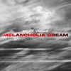 Melancholia Dream - Single