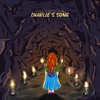 Charlie's Song - Single