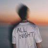 All Night - Single