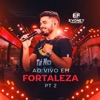 Ao Vivo em Fortaleza - Pt.2 (Ao Vivo) - EP