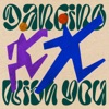 Dancing With You - Single